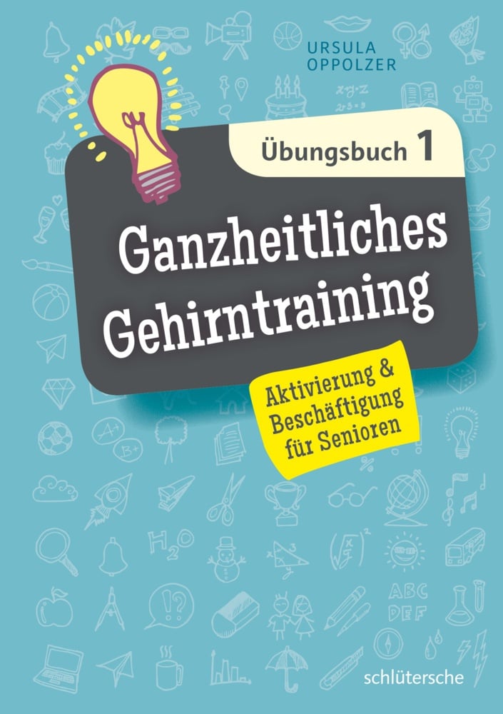 Ganzheitliches Gehirntraining Übungsbuch.Bd.1 - Ursula Oppolzer  Kartoniert (TB)