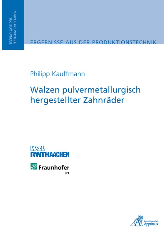 Walzen Pulvermetallurgisch Hergestellter Zahnräder - Philipp Kauffmann, Kartoniert (TB)