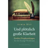 Govinda Und plötzlich große Klarheit: Positive Prophezeiungen für die heutige Wendezeit