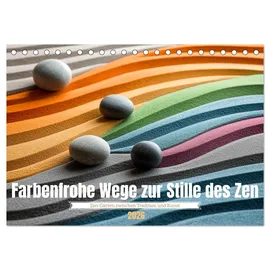 Calvendo Farbenfrohe Wege zur Stille des Zen (Tischkalender 2026 DIN A5 quer), CALVENDO Monatskalender: Farbige Sandwellen und Steine in perfekter Balance ... Ruhe und innerer Harmonie (CALVENDO Hobbys)