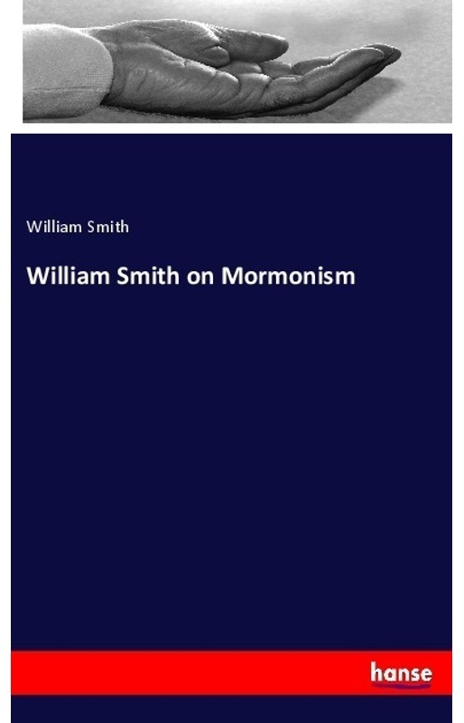 William Smith On Mormonism - William Smith, Kartoniert (TB)