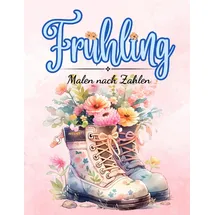 Independently published Frühling – Malen nach Zahlen: Mit wunderschönen Frühlingsmotiven von Blumen, Landschaften und Tieren – Entspannendes Ausmalbuch für Erwachsene und Senioren (Malen nach Zahlen Ausmalbücher)
