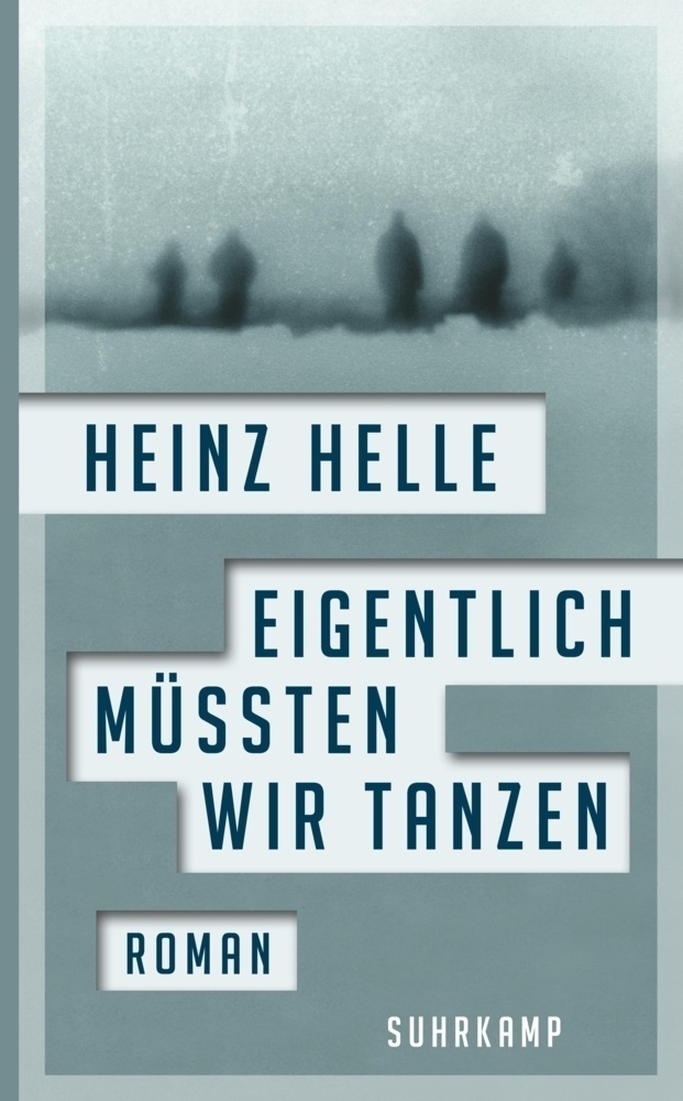Eigentlich Müssten Wir Tanzen - Heinz Helle  Taschenbuch