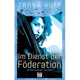 Plan9 Verlag Im Dienst der Föderation: Die Abenteuer von Torin Kerr. Science-Fiction