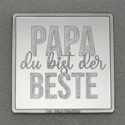 Silberbarren 1oz Papa du bist der Beste Gravurbarren quadratisch