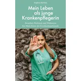 Seifert Verlag Mein Leben als junge Krankenpflegerin