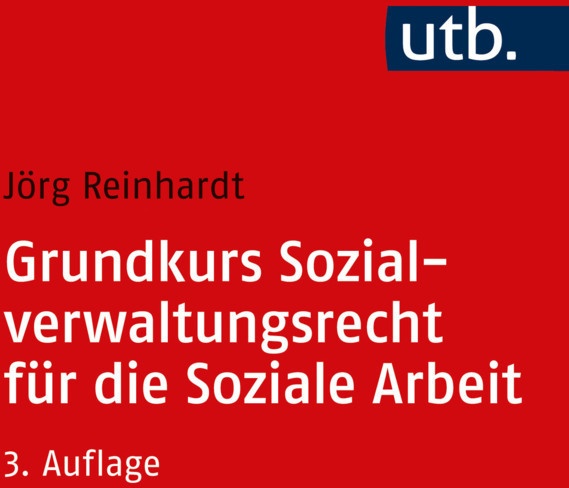Grundkurs Sozialverwaltungsrecht Für Die Soziale Arbeit - Jörg Reinhardt  Taschenbuch