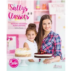 Sallys Classics - klassische und moderne Kuchen und Torten