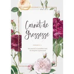 Carnet De Grossesse - Un journal à compléter tout au long de ta grossesse | Livre et Cadeau Grossesse