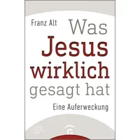 Gütersloher Verlagshaus Was Jesus wirklich gesagt hat