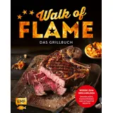 Edition Michael Fischer Walk of flame - Das Grillbuch