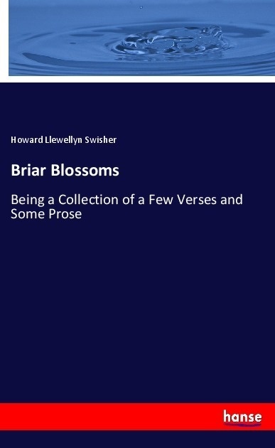 Briar Blossoms - Howard Llewellyn Swisher  Kartoniert (TB)