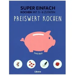 Super Einfach - Preiswert kochen