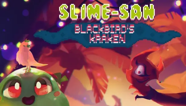 Slime-san: Blackbird's Kraken