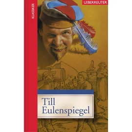 Ueberreuter Verlag, Kinder- und Jugendbuch Till Eulenspiegel (Klassiker der Weltliteratur in gekürzter Fassung, Bd.)