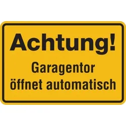 Hinweisschild, Achtung! Garagentor öffnet automatisch, 200x300mm, Alu geprägt - 300x200x0.45 mm Aluminium geprägt