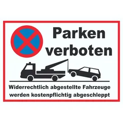 Parken verboten Widerrechtlich abgestellte Fahrzeuge werden kostenpflichtig abgeschleppt Schild A5 (148x210mm)