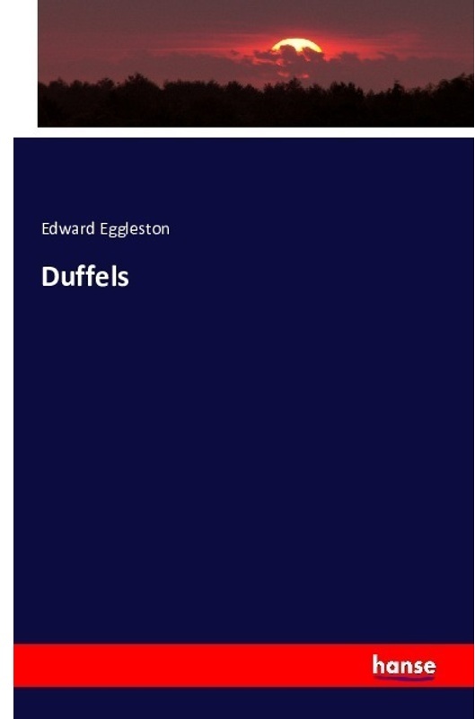 Duffels - Edward Eggleston, Kartoniert (TB)