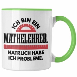Trendation Tasse Trendation – Mathelehrer Tasse Mathematiker Tassen mit Spruch Lustig Kaffeetasse Geschenk Mathe Lehrer Sprüche grün