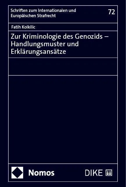 Zur Kriminologie Des Genozids - Handlungsmuster Und Erklärungsansätze - Fatih Kolkilic  Gebunden
