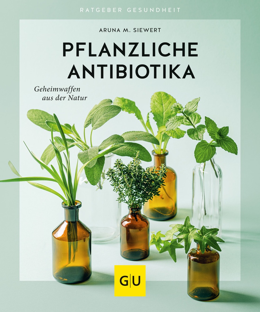Pflanzliche Antibiotika - Aruna M. Siewert  Kartoniert (TB)