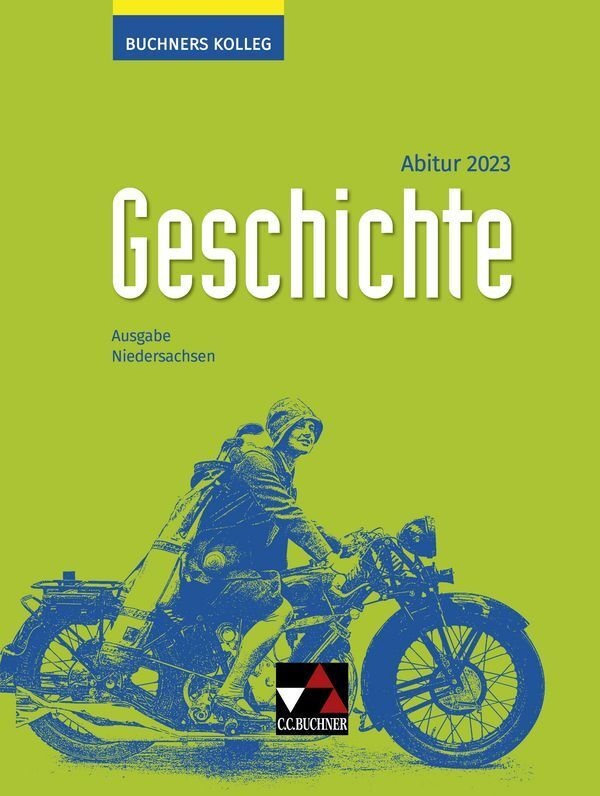 Buchners Kolleg Geschichte - Neue Ausgabe Niedersachsen / Buchners Kolleg Geschichte Ni Abitur 2023 - Thomas Ahbe  Friedrich Anders  Boris Barth  Klau