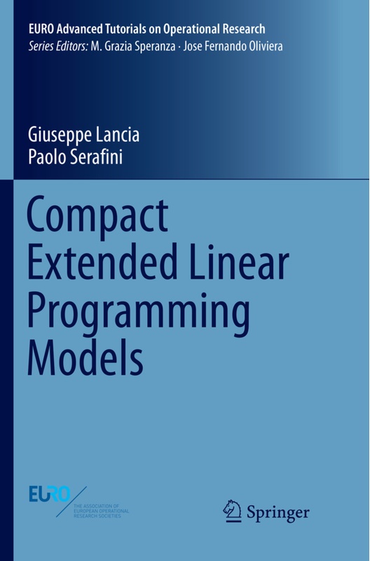 Compact Extended Linear Programming Models - Giuseppe Lancia  Paolo Serafini  Kartoniert (TB)