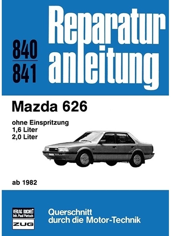 Reparaturanleitungen / Mazda 626      Ab 1982  Kartoniert (TB)