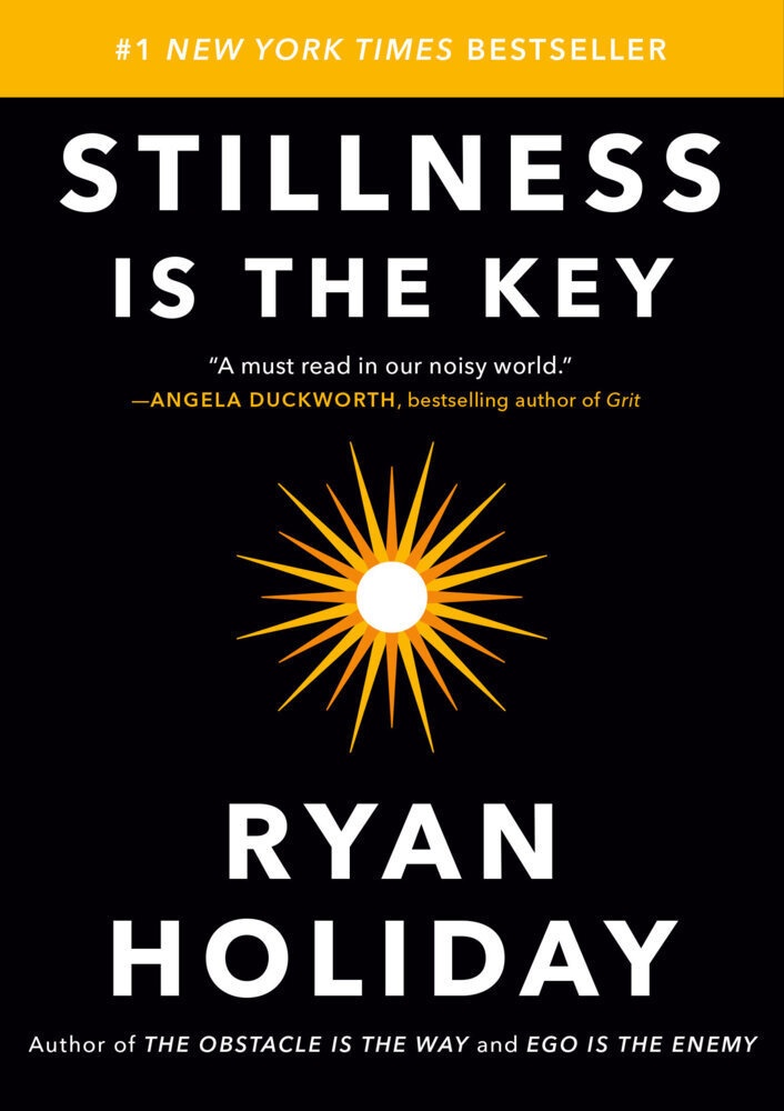 Stillness Is The Key - Ryan Holiday  Gebunden