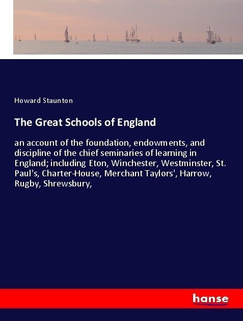 The Great Schools Of England - Howard Staunton  Kartoniert (TB)