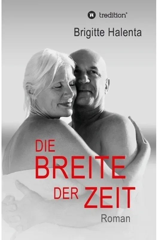 Die Breite Der Zeit - Brigitte Halenta, Gebunden