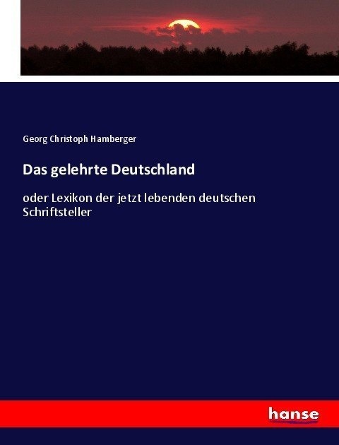 Das Gelehrte Deutschland - Georg Christoph Hamberger  Kartoniert (TB)