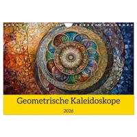 Calvendo Geometrische Kaleidoskope (Wandkalender 2026 DIN A4 quer), CALVENDO