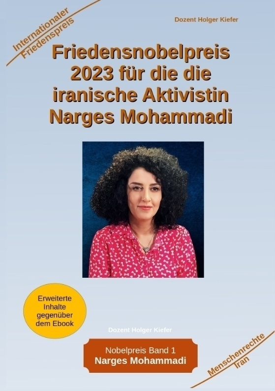 Friedensnobelpreis 2023 Für Die Die Iranische Aktivistin Narges Mohammadi - Holger Kiefer  Kartoniert (TB)