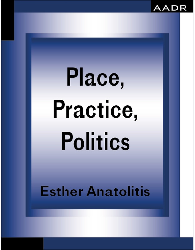 Practice Of Theory And The Theory Of Practice / Place, Practice, Politics - Esther Anatolitis, Kartoniert (TB)