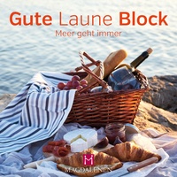 Magdalenen-Verlag GmbH Gute Laune Block Meer geht immer