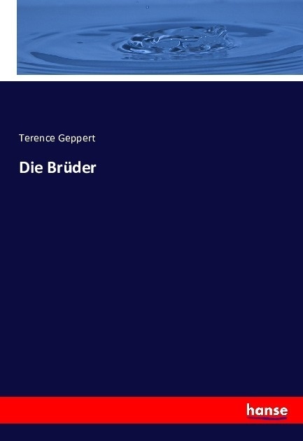 Die Brüder - Terence Geppert  Kartoniert (TB)
