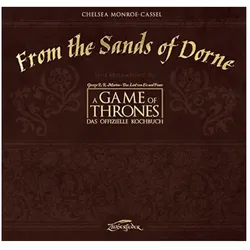 A Game of Thrones - From the Sands of Dorne: Das offizielle Kochbuch