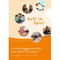 Don Bosco Gott im Spiel. Vertiefungsgeschichten zum Alten Testament: