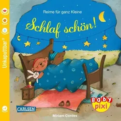 Baby Pixi (unkaputtbar) 99: Reime für ganz Kleine: Schlaf schön!