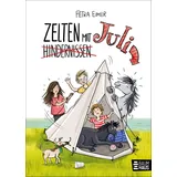Baumhaus Medien Zelten mit Juli: Ein Kinderbuch ab 8 mit Pferd und Hund, das von Freundschaft erzählt und die Bande in ein aufregendes Umweltabenteuer führt . Band 7 der Juli-Reihe