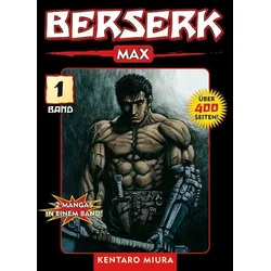 Berserk Max 01 - Das actiongeladene und genredefinierende Dark-Fantasy-Epos von Kentaro Miura