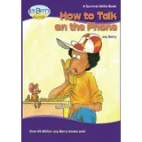 joy berry How to Talk on the Phone (Survival Skills, Band 22)