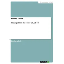 Predigtarbeit zu Lukas 21, 25-33