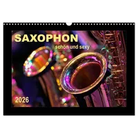 Calvendo Saxophon - schön und sexy (Wandkalender 2026 DIN
