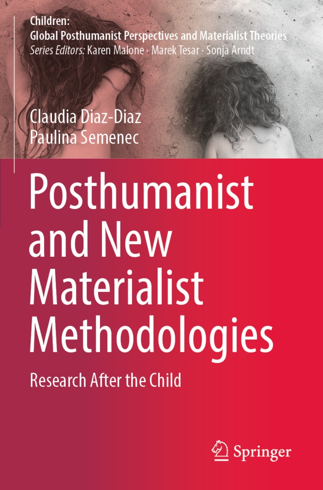 Posthumanist And New Materialist Methodologies - Claudia Diaz-Diaz  Paulina Semenec  Kartoniert (TB)