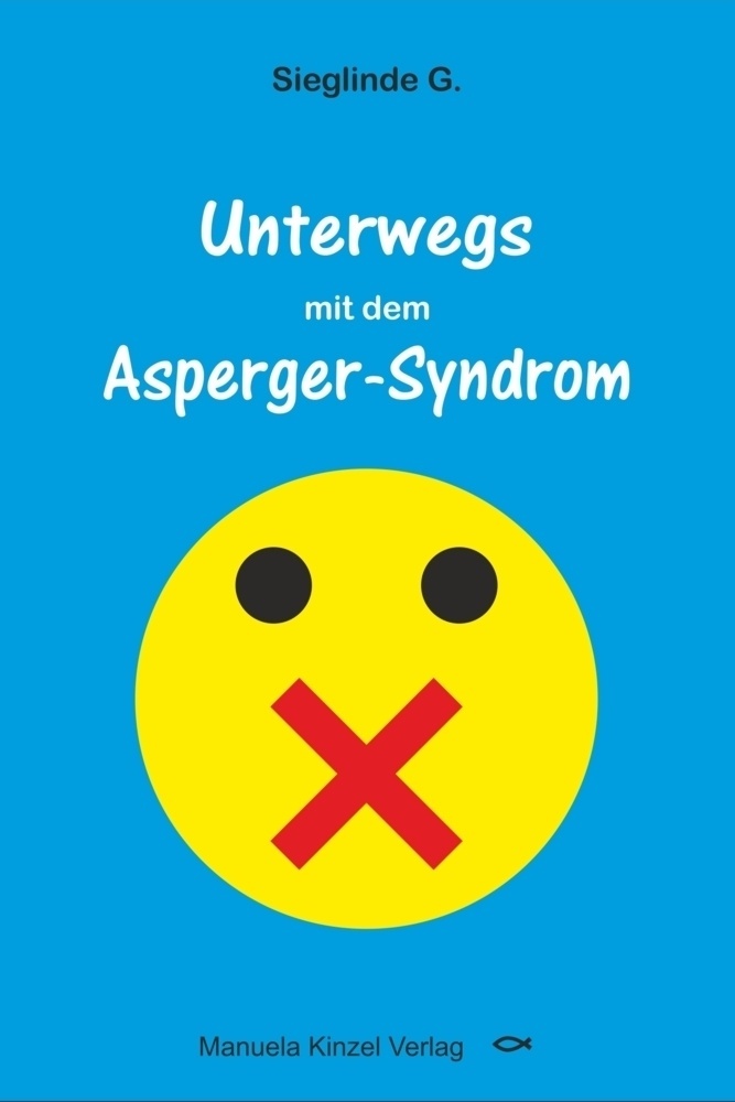 Unterwegs Mit Dem Asperger-Syndrom - Sieglinde G.  Kartoniert (TB)