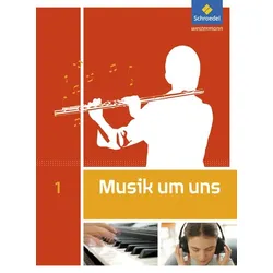 Musik um uns 1. Schulbuch.