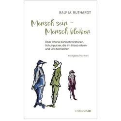 Mensch sein – Mensch bleiben