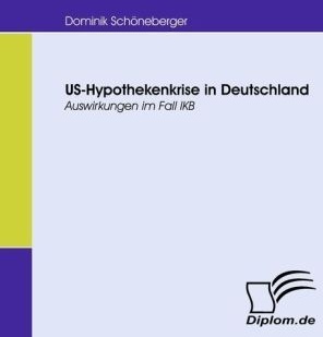 Diplom.De / Us-Hypothekenkrise In Deutschland - Dominik Schöneberger  Kartoniert (TB)